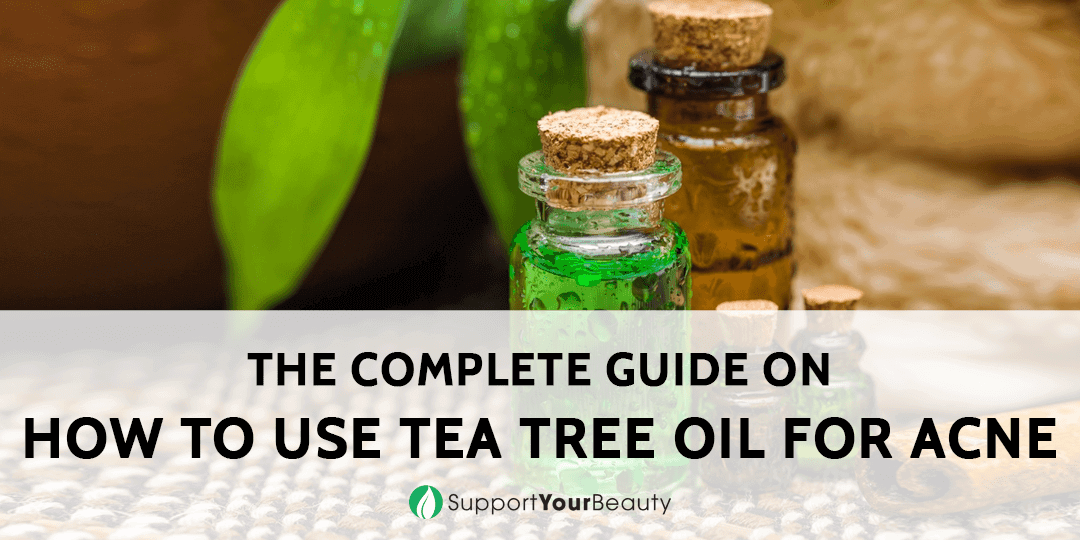 How To Use Tea Tree Oil For Acne