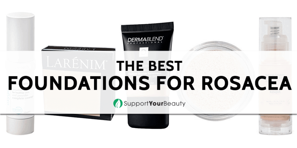 Best Foundation For Rosacea (Updated 2023)