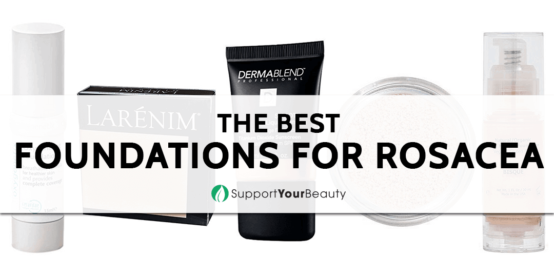 Best Foundation For Rosacea (Updated 2023)