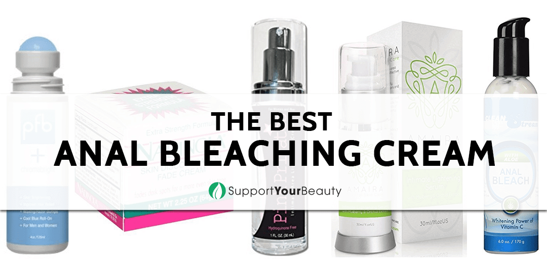 Best Anal Bleaching Cream (Updated 2023)