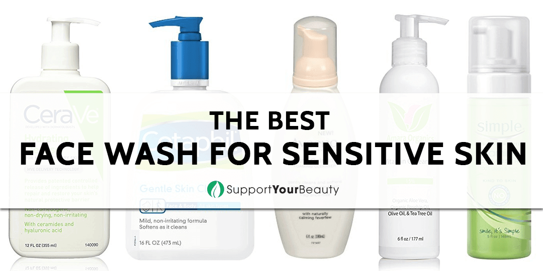 Best Face Wash For Sensitive Skin (Updated 2023)