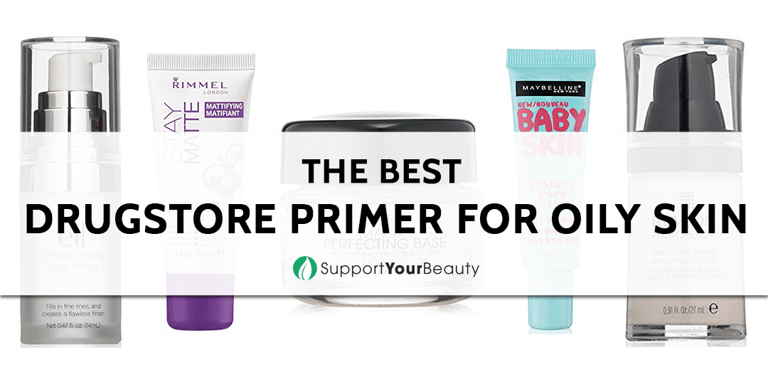 Best Drugstore Primer For Oily Skin (Just Updated For 2023)