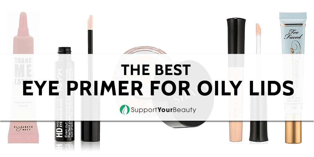 The Best Eye Primer For Oily Lids
