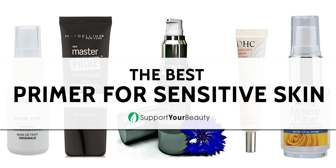 Best Primer For Sensitive Skin (Updated 2023)