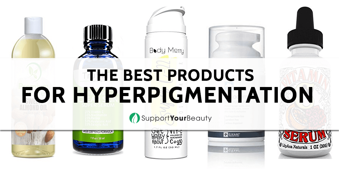 Best Products For Hyperpigmentation (Updated 2023)