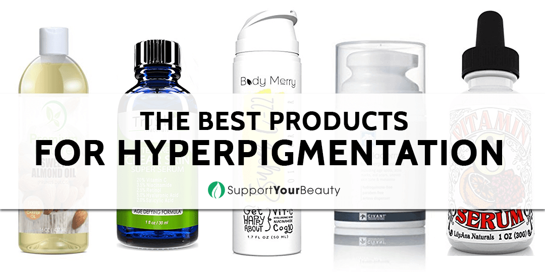 The Best Products For Hyperpigmentation