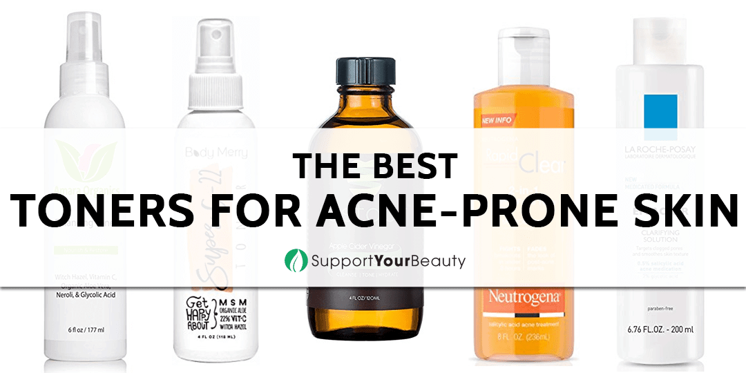 Best Toner For Acne Prone Skin (Updated 2023)