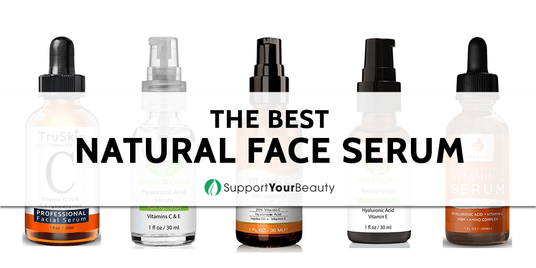 Best Natural Face Serum (Updated 2023)