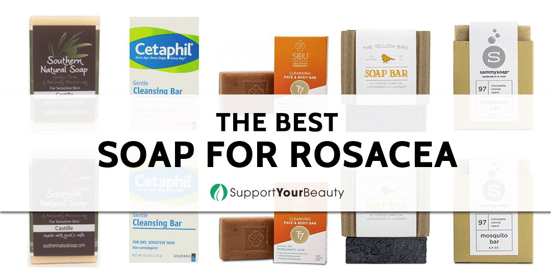 The Best Soap for Rosacea