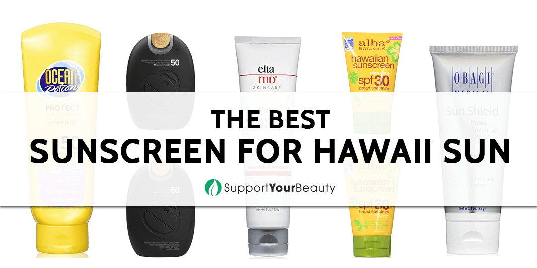 The Best Sunscreen For Hawaii Sun