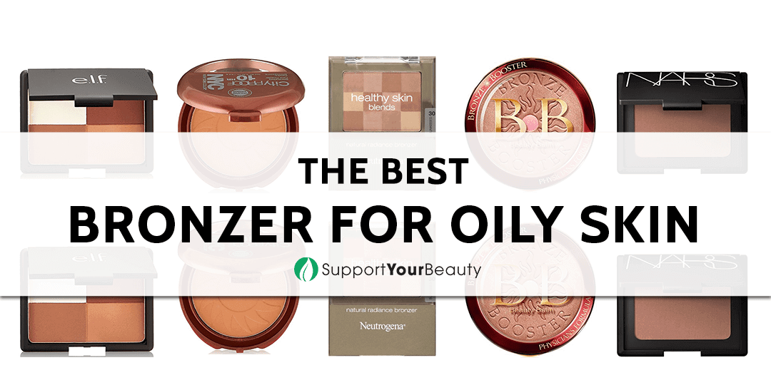Best Bronzer For Oily Skin (Updated 2023)