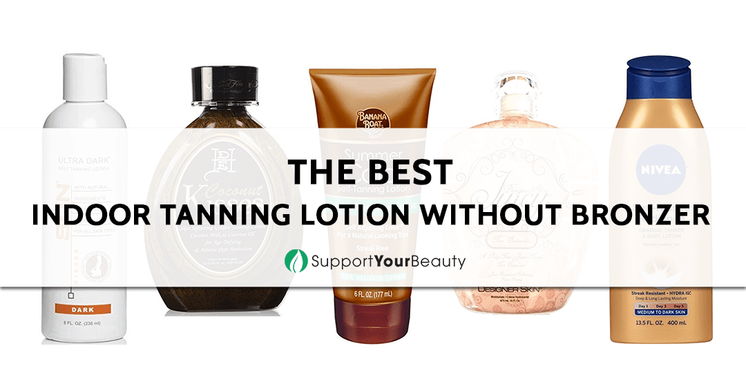 The Best Indoor Tanning Lotion Without Bronzer