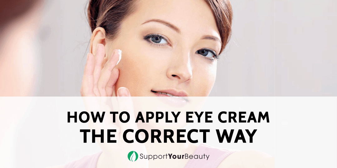 How To Apply Eye Cream The Correct Way